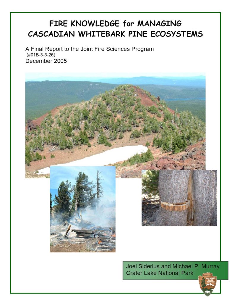 Fire Knowledge for Managing Whitebark Pine Ecosystems – Siderius Murray 2005