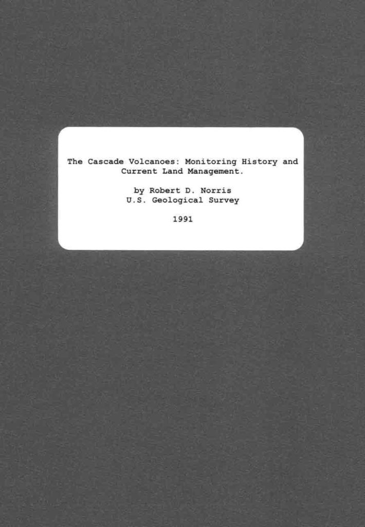 Cascade Volcanoes Monitoring History and Current – Norris 1991
